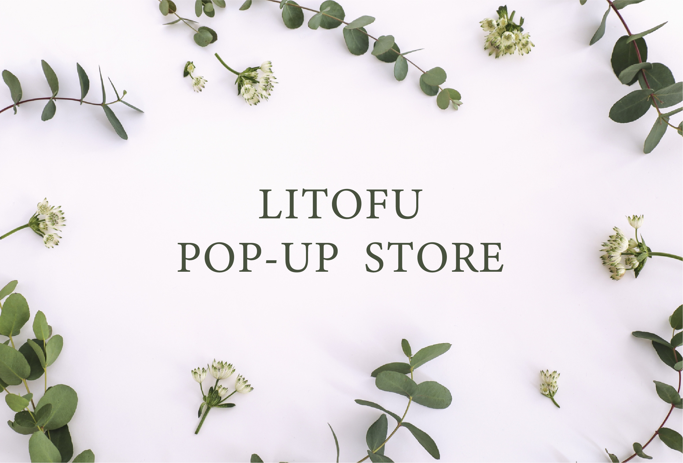 LITOFU  POP-UP STORE＠山口支店「nenrie」//4/27(水)～30(土)